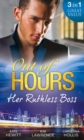 Out Of Hours…Her Ruthless Boss : Ruthless Boss, Hired Wife / Unworldly Secretary, Untamed Greek / Her Ruthless Italian Boss - eBook