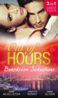 Out of Hours...Boardroom Seductions : One-Night Mistress...Convenient Wife / Innocent in the Italian's Possession / Hot Boss, Wicked Nights - eBook