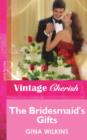 The Bridesmaid's Gifts - eBook