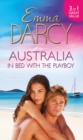 Australia: In Bed With The Playboy : Hidden Mistress, Public Wife / the Secret Mistress / Claiming His Mistress - eBook