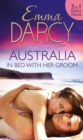 Australia: In Bed with Her Groom : Mischief and Marriage / a Marriage Betrayed / Bride of His Choice - eBook