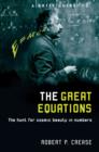 A Brief Guide to the Great Equations : The Hunt for Cosmic Beauty in Numbers - eBook