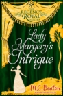 Lady Margery's Intrigue : Regency Royal 4 - eBook