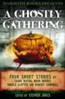 Mammoth Books presents A Ghostly Gathering : Four Stories by Thana Niveau, Mark Morris, Angela Slatter and Ramsey Campbell - eBook