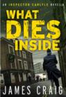 What Dies Inside : An Inspector Carlyle Novella - eBook
