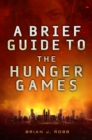 A Brief Guide To The Hunger Games - eBook