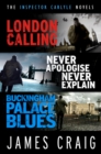 The Inspector Carlyle Omnibus (Books 1-3) : London Calling; Never Apologise, Never Explain; Buckingham Palace Blues - eBook