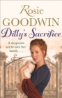 Dilly's Sacrifice : The gripping saga of a mother's love from a much-loved Sunday Times bestselling author - Book