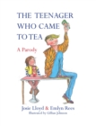 The Teenager Who Came to Tea - Book
