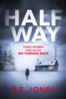 Halfway : A chilling and twisted thriller for a dark winter night - eBook