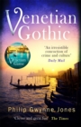 Venetian Gothic : a dark, atmospheric thriller set in Italy's most beautiful city - Book