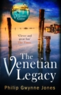 The Venetian Legacy : a haunting new thriller set in the beautiful and secretive islands of Venice from the bestselling author - eBook