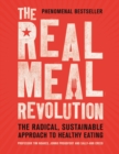 The Real Meal Revolution : The Radical, Sustainable Approach to Healthy Eating - eBook