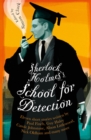 Sherlock Holmes's School for Detection : 11 New Adventures and Intrigues - eBook