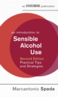 An Introduction to Sensible Alcohol Use, 2nd Edition : Practical Tips and Strategies - eBook