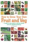 How To Grow Your Own Fruit and Veg : A Week-by-week Guide to Wild-life Friendly Fruit and Vegetable Gardening - eBook