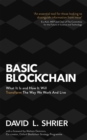 Basic Blockchain : What It Is and How It Will Transform the Way We Work and Live - Book