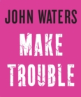 Make Trouble - eBook