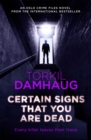 Certain Signs That You Are Dead (Oslo Crime Files 4) : A compelling and cunning thriller that will keep you hooked - Book