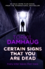 Certain Signs That You Are Dead (Oslo Crime Files 4) : A compelling and cunning thriller that will keep you hooked - eBook