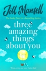 Three Amazing Things About You : A touching novel about love, heartbreak and new beginnings - eBook