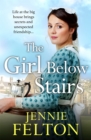 The Girl Below Stairs : The third emotionally gripping saga in the beloved Families of Fairley Terrace series - eBook