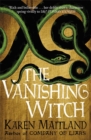 The Vanishing Witch : A dark historical tale of witchcraft and rebellion - Book