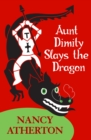 Aunt Dimity Slays the Dragon (Aunt Dimity Mysteries, Book 14) : A delightfully cosy mystery - eBook