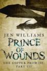 Prince of Wounds (The Copper Promise: Part III) - eBook