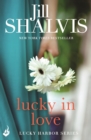 Lucky In Love : A big-hearted small town romance to warm your heart! - eBook