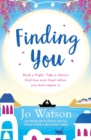 Finding You : A hilarious, romantic read that will have you laughing out loud - Book