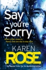 Say You're Sorry (The Sacramento Series Book 1) : when a killer closes in, there's only one way to stay alive - eBook