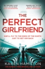 The Perfect Girlfriend : The compulsive psychological thriller - eBook