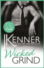 Wicked Grind : A powerfully passionate love story - eBook