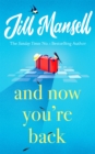 And Now You're Back : The most heart-warming and romantic read of the year! - Book