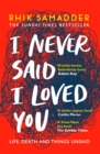 I Never Said I Loved You : THE SUNDAY TIMES BESTSELLER - Book