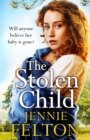 The Stolen Child : The most heartwrenching and heartwarming saga you'll read this year - eBook
