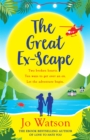 The Great Ex-Scape : The perfect romantic comedy to escape with! - eBook