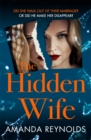 The Hidden Wife : The twisting, turning new psychological thriller that will have you hooked - Book