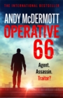 Operative 66 : Agent. Assassin. Traitor? - Book