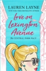 Love on Lexington Avenue : The hilarious new rom-com from the author of The Prenup! - eBook