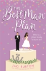 The Best Man Plan : A 'sweet and hot friends-to-lovers story' set in a gorgeous vineyard! - eBook