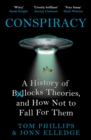 Conspiracy : A History of Boll*cks Theories, and How Not to Fall for Them - eBook