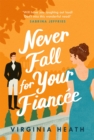 Never Fall For Your Fiancee : A hilarious and sparkling fake-fiance historical romantic comedy - Book