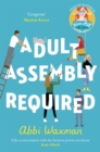 Adult Assembly Required : The heart-warming and joyful new novel you need this winter, with the characters you LOVED from THE BOOKISH LIFE OF NINA HILL! - Book