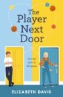 The Player Next Door : Two can play at this game in this smart, sexy fake-dating rom-com! - eBook