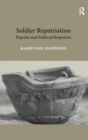 Soldier Repatriation : Popular and Political Responses - Book