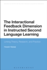The Interactional Feedback Dimension in Instructed Second Language Learning : Linking Theory, Research, and Practice - eBook