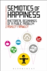 Semiotics of Happiness : Rhetorical Beginnings of a Public Problem - eBook