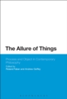 The Allure of Things: Process and Object in Contemporary Philosophy - eBook